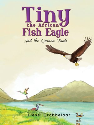 cover image of Tiny the African Fish Eagle